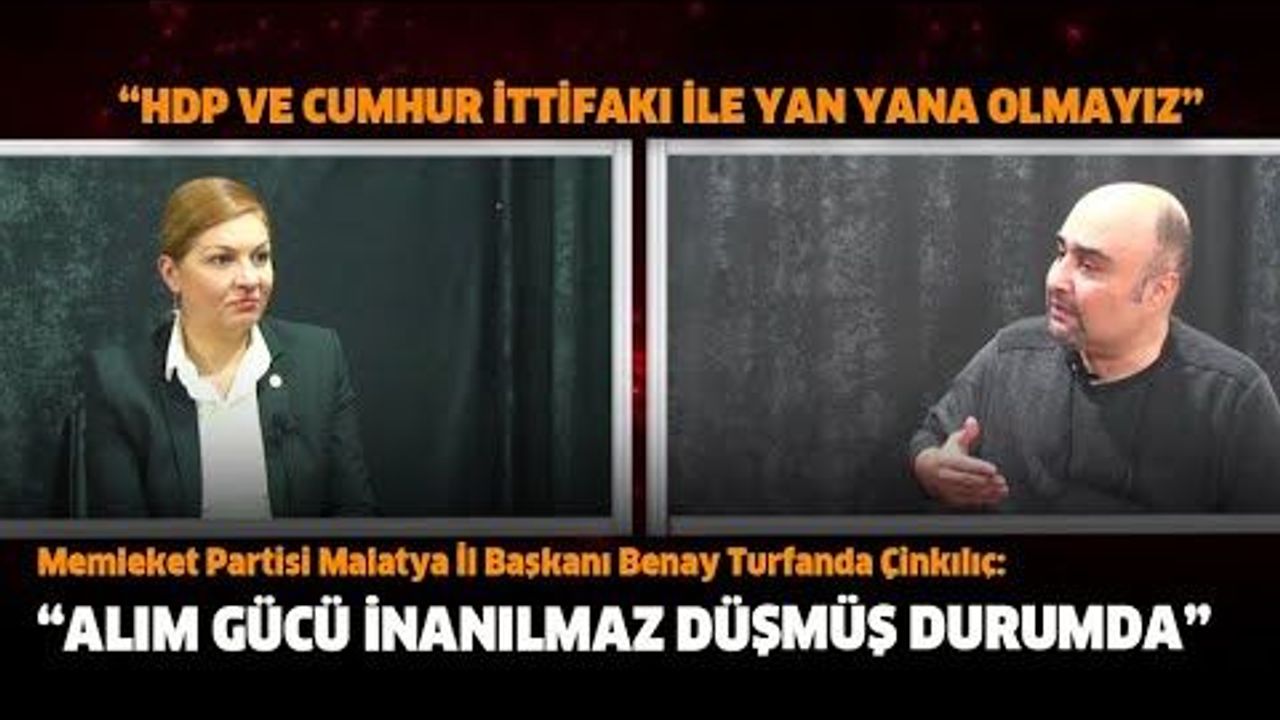 Memleket Partisi Malatya İl Başkanı Benay Turfanda Çinkılıç: “Alım Gücü İnanılmaz Düşmüş Durumda”