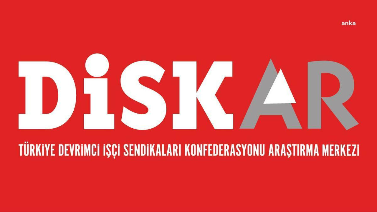 DİSK-AR Raporu: Geniş Tanımlı İşsizlik 11,7 Milyona Ulaştı