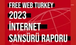 Free Web Turkey 2023 Raporu: 14.680 Haber Engellendi