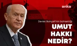 MHP lideri Bahçeli'nin, Öcalan için söylediği ''Umut hakkı'' nedir? 