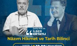 İlber Ortaylı, Nâzım Hikmet’i anlatacak