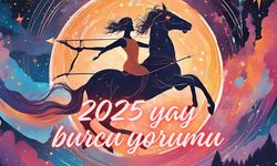 2025 yılı Yay burcu detaylı yorumu