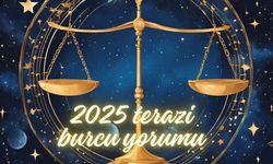 2025 yılı detaylı teraci burcu yorumu