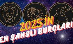 2025 Yılının En Şanslı 3 Burcu Belli Oldu