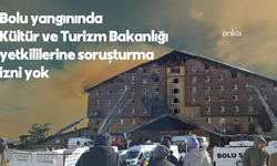 Kültür ve Turizm Bakanı Ersoy, Bolu Kartakaya yangınında bilirkişi raporuna göre sorumlulukları olan Bakanlık yetkililerinin soruşturulmasına yine izin vermedi