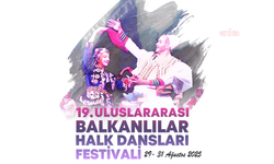 Uluslararası Balkanlılar Halk Dansları Festivali başlıyor