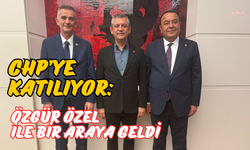 CHP’ye katılıyor: Özgür Özel ile bir araya geldi