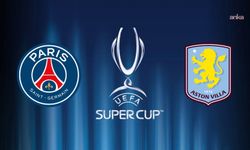 Dev Final Bu Gece! PSG ve Aston Villa Süper Kupa İçin Sahada