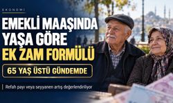 Emekli Maaşlarına Yaş Kriteri Geliyor: 65 Yaş Üstüne Özel Refah Payı Formülü
