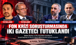 Fon krizi soruşturmasında iki gazeteci tutuklandı: Sevinç ve Balcı hakkında karar