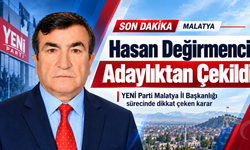YENİ Parti Malatya’da Hasan Değirmenci adaylıktan çekildi