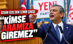 Özgür Özel’den İzmir çıkışı: “Kimse aramıza giremez”