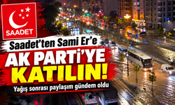 Malatya’da yollar göle döndü, Saadet Partisi’nden Sami Er’e olay gönderme: “AK Parti’ye katılın!”