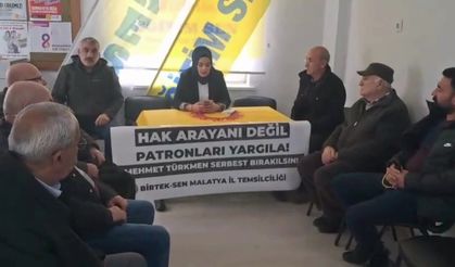BİRTEK-SEN Malatya temsilcisi Halime Sancak: Mehmet Türkmen için verilen tutuklama kararını hükümsüz sayıyoruz