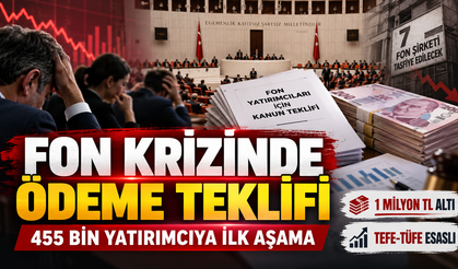 Fon krizinde 455 bin 578 yatırımcı için kanun teklifi: İlk ödeme kimlere yapılacak?