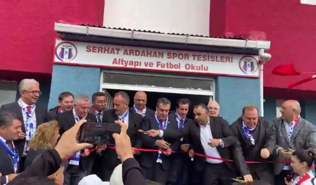 Serhat Ardahanspor Kulübü'nün yeni tesisi açıldı