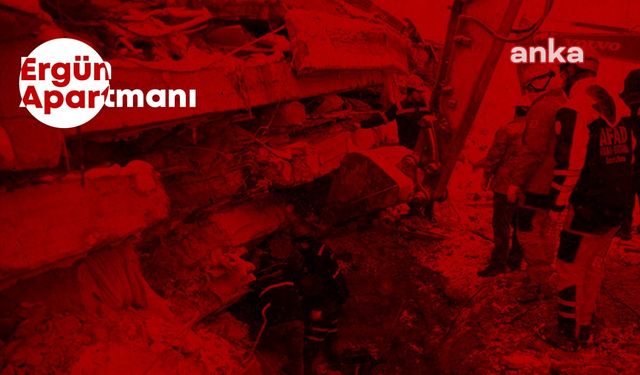 Depremde 27 kişinin hayatını kaybettiği Ergün Apartmanı davası, bilirkişi raporu gelmediği için ertelendi