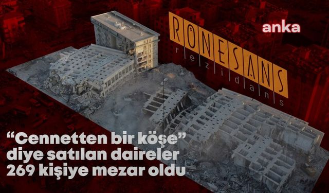 Depremde 269 kişiye mezar olan Rönesans Rezidans'ın bilirkişi raporu... Sırbistan'da ölü bulunan firari sanık hariç diğer sanıklar "tali kusurlu" ve "kusursuz" bulundu