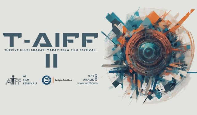 Türkiye Uluslararası Yapay Zeka Film Festivali 9-11 Aralık'ta düzenlenecek