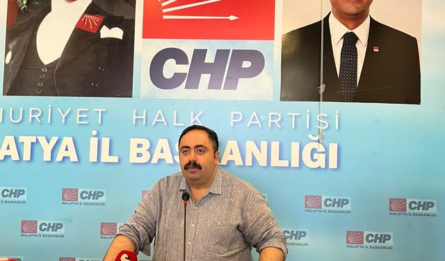 CHP Malatya İl Başkanı Barış Yıldız, açıklama