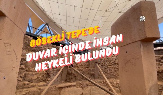 Göbeklitepe’de Yeni Keşif: Duvar İçinde İnsan Heykeli Bulundu