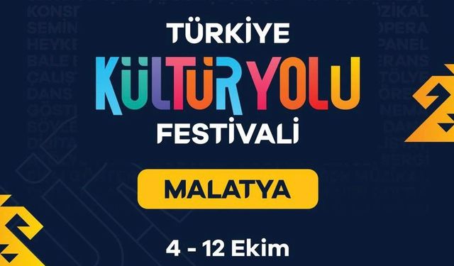 Türkiye Kültür Yolu Festivali Bu Yıl İlk Kez Malatya’da