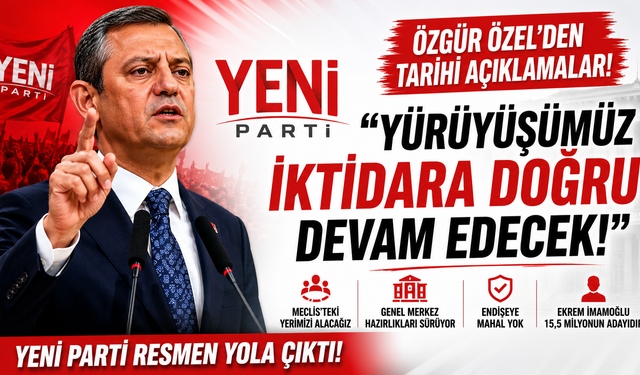 YENİ Parti Lideri Özgür Özel Rotayı Çizdi! "Yürüyüşümüz İktidara Doğru Devam Edecek"