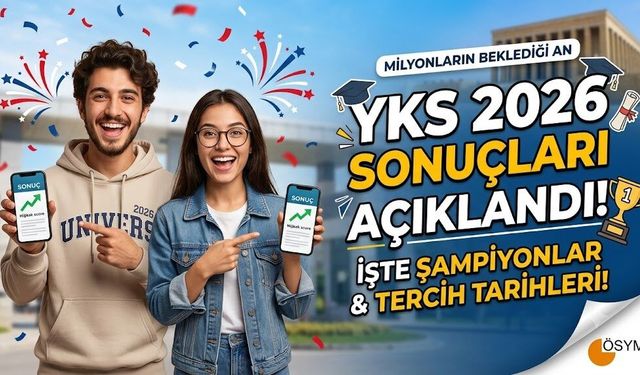 Milyonların Beklediği YKS Sonuçları Açıklandı: İşte 2026 Şampiyonları ve Tercih Tarihleri!