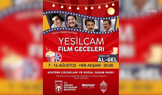 Başkentte Açık Havada Sinema Şöleni: Yeşilçam Geceleri Kadir İnanır Anısına Başlıyor!