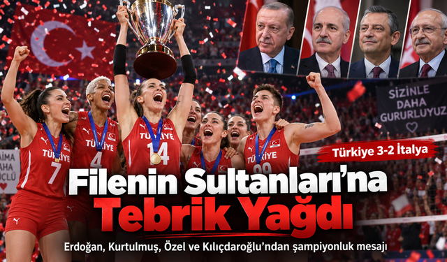 Erdoğan, Kurtulmuş, Özel ve Kılıçdaroğlu’ndan Filenin Sultanları’na Şampiyonluk Tebriği