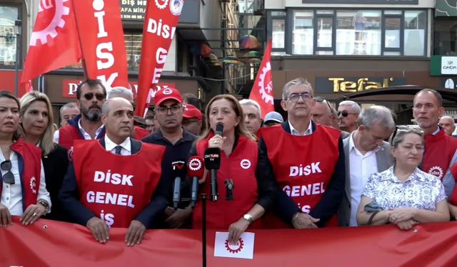 DİSK Genel Başkanı Arzu Çerkezoğlu: “Üretim var, kaynak var, zenginlik var ama adaletin terazisi bozuk”