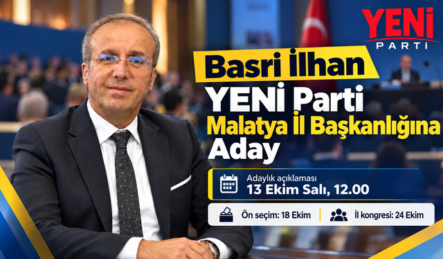 İş insanı Basri İlhan, YENİ Parti Malatya İl Başkanlığına adaylığını açıklıyor