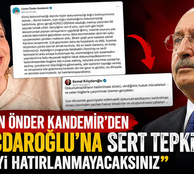 Ceren Önder Kandomir’den Kılıçdaroğlu’na Sert Tepki: “İyi Hatırlanmayacaksınız”