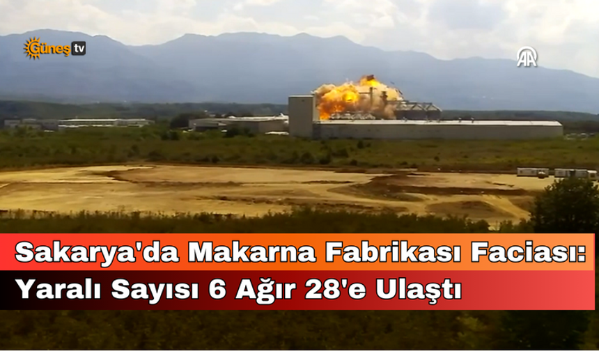 Sakarya'da Dehşet: Makarna Fabrikasında Patlama, Çok Sayıda Yaralı