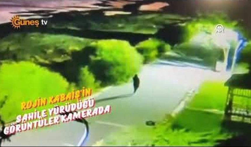 Rojin Kabaiş'in sahile yürüdüğü görüntüler kamerada