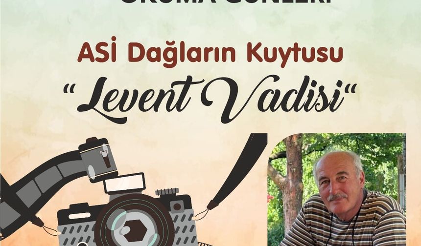 Asi Dağların Kuytusu: Levent Vadisi'ne Yolculuk