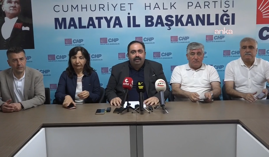 CHP Malatya İl Başkanı Yıldız: "Ekrem İmamoğlu’na soruşturma açanlar söz konusu Malatya olunca neden sesiz kalmaktalar"
