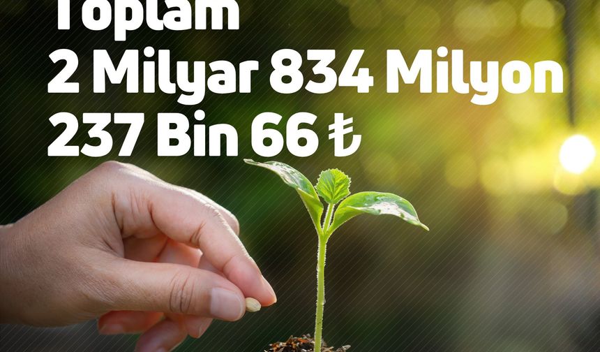 Çiftçilere 2 Milyar 834 Milyon Lira Destekleme Ödemesi