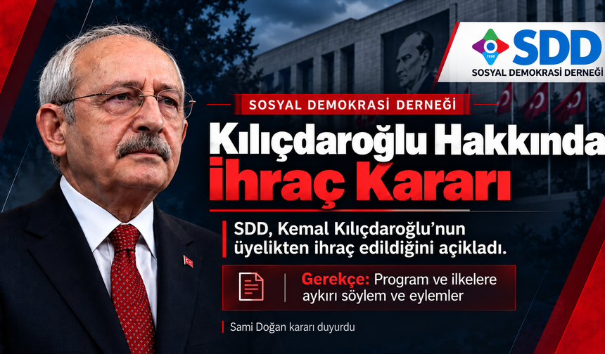 Sosyal Demokrasi Derneği’nden Kemal Kılıçdaroğlu hakkında ihraç kararı
