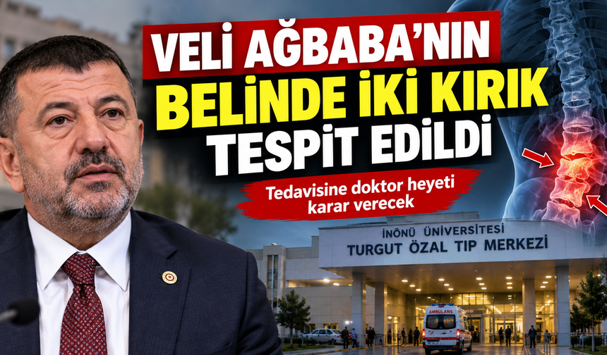 Veli Ağbaba’nın tedavisi sürüyor: Belinde iki kırık tespit edildi