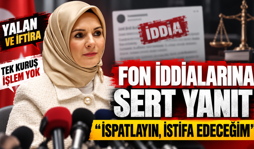 Bakan Mahinur Özdemir Göktaş'tan fon iddialarına sert yanıt: “İspatlayın, istifa edeceğim”