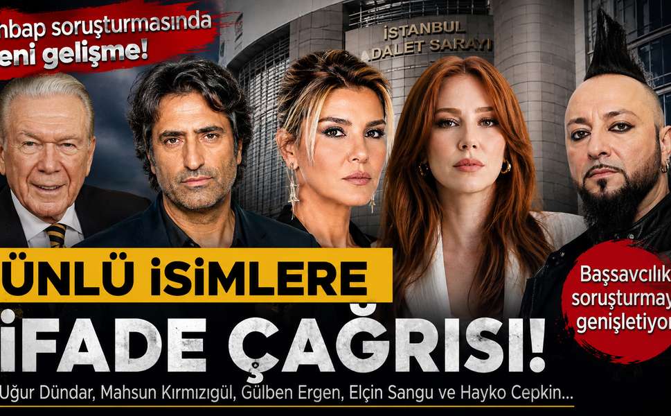 Uğur Dündar, Mahsun Kırmızıgül, Gülben Ergen, Elçin Sangu ve Hayko Cepkin İfadeye Çağrılacak