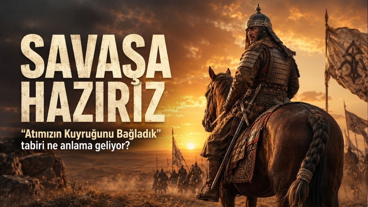 Atımızın Kuyruğunu Bağladık" Tabiri Ne Anlama Geliyor?