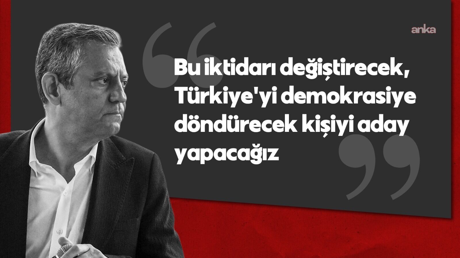 Özgür Özel'den Adaylık Çıkışı: "İki Güçlü Adayımız Var, Erdoğan'ı İlk Turda Yenerler"