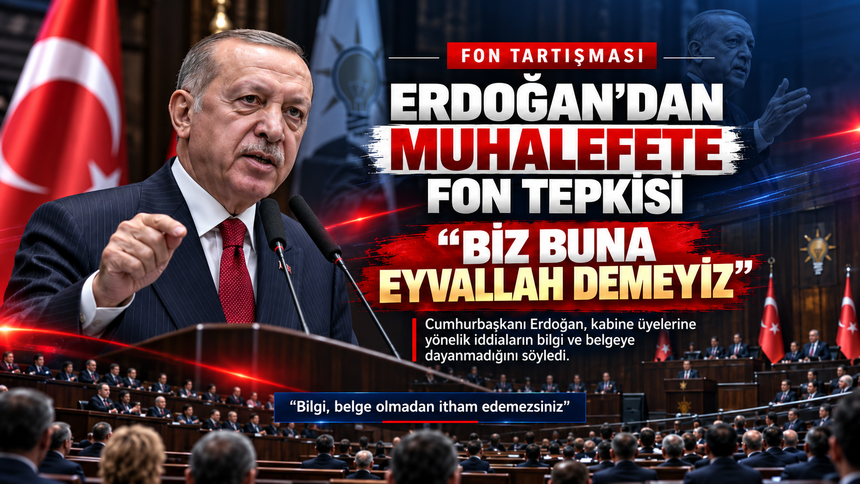 Cumhurbaşkanı Erdoğan'dan Sert İftira Tepkisi: "Buna Eyvallah Demeyiz"